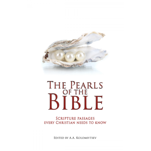 The Pearls of the Bible. Scripture Passages Every Christian Needs to Know